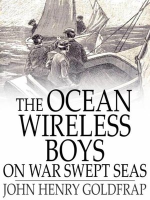 cover image of The Ocean Wireless Boys on War Swept Seas